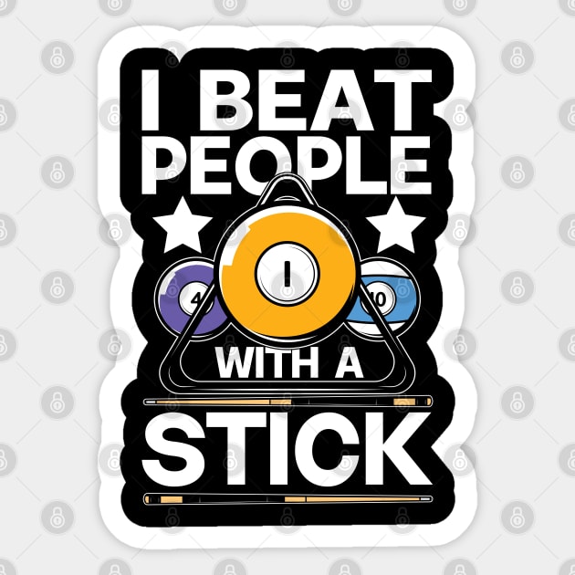 I Beat People With A Stick - Billards Sticker by AngelBeez29